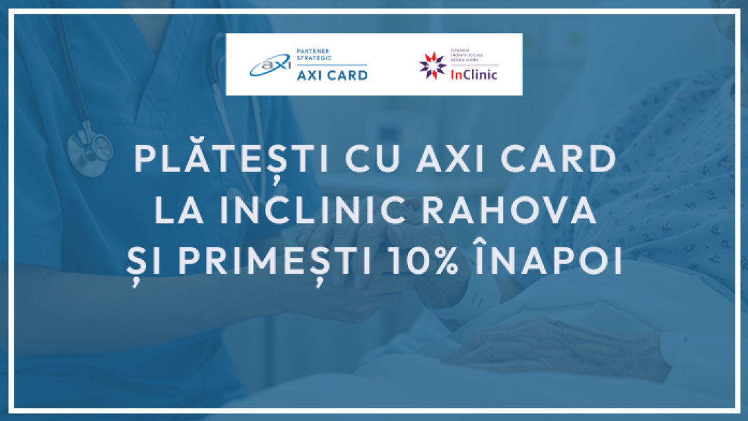 Cashback AXI Card la InClinic Rahova